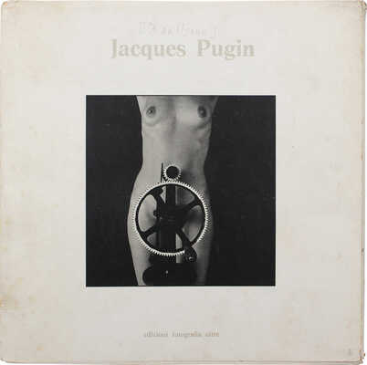 [Эротика]. [Пугин Ж. 16 фотографий Жака Пугина]. Pugin J. 16 fotografie di Jacques Pugin. Switzerland: Fotografia Oltre, 1983.